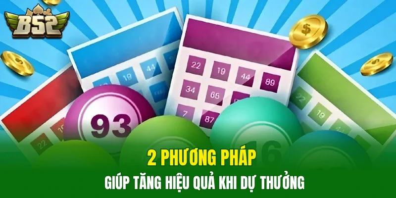 2 phương pháp giúp tăng hiệu quả khi dự thưởng
