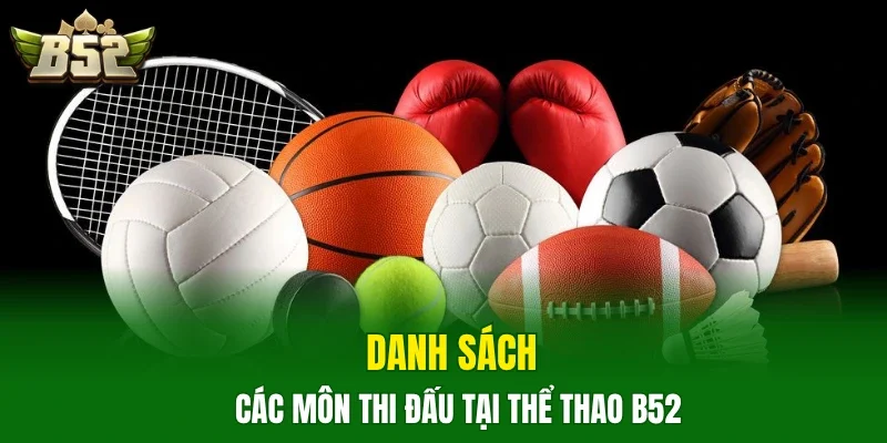 Danh sách các môn thi đấu tại thể thao B52