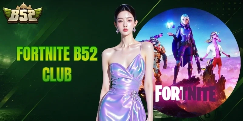 Fortnite B52 CLUB