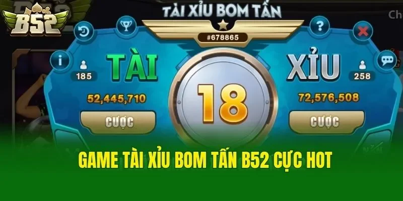Game Tài Xỉu Bom Tấn B52 cực hot