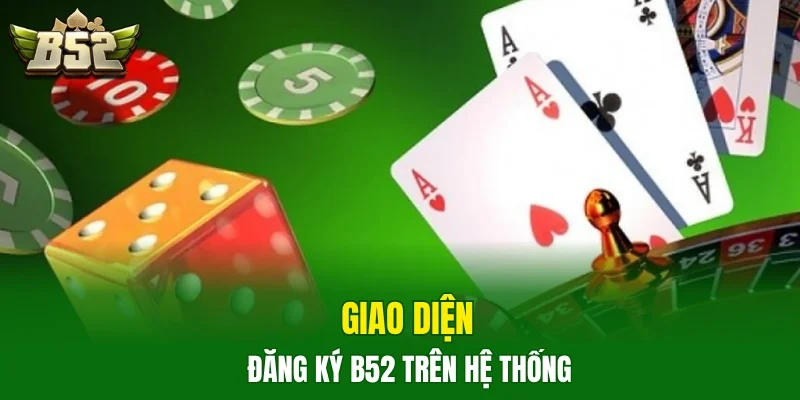 Giao diện đăng ký B52 trên hệ thống