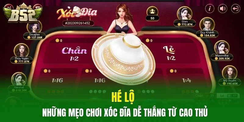 Hé lộ những mẹo chơi xóc đĩa dễ thắng từ cao thủ