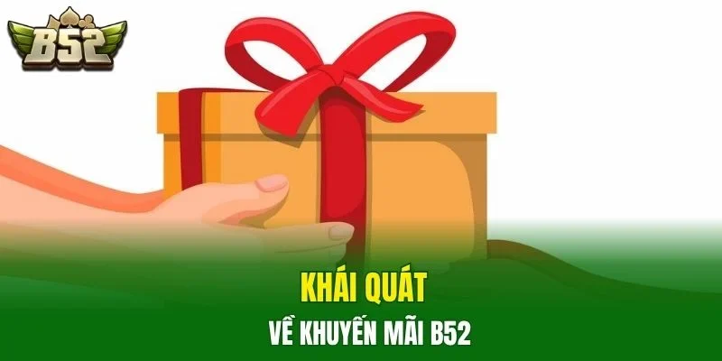 Khái quát về khuyến mãi B52