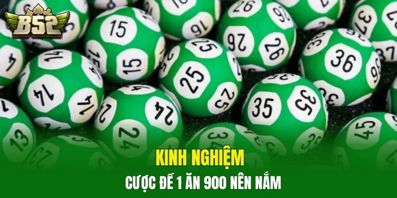 Kinh nghiệm cược đề 1 ăn 900 nên nắm