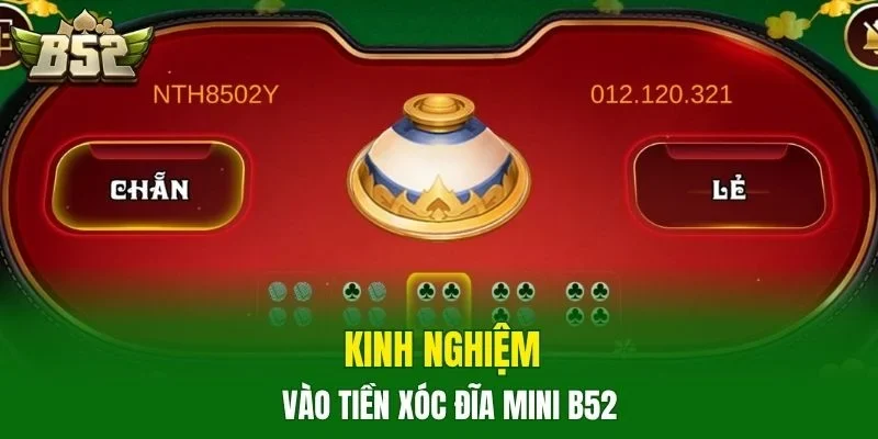 Kinh nghiệm vào tiền Xóc đĩa mini B52