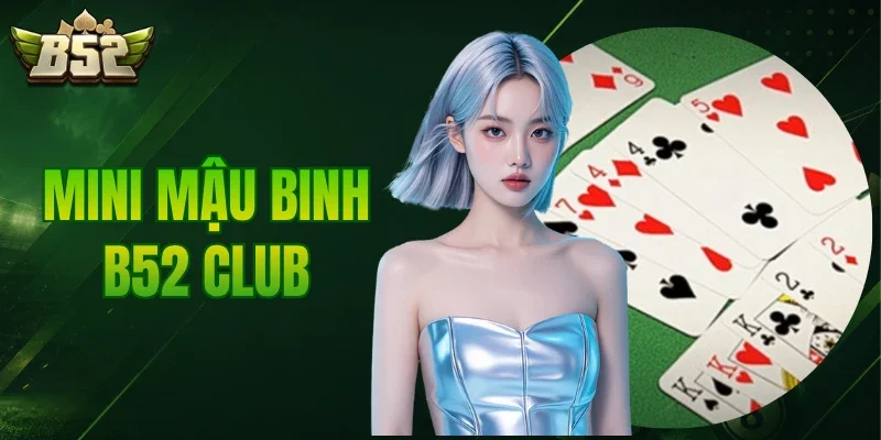 Mini Mậu binh B52 CLUB