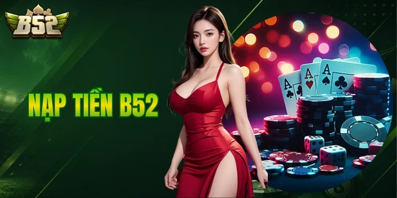 Nạp Tiền B52