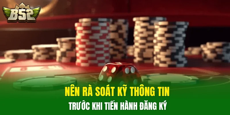 Nên rà soát kỹ thông tin trước khi tiến hành đăng ký 