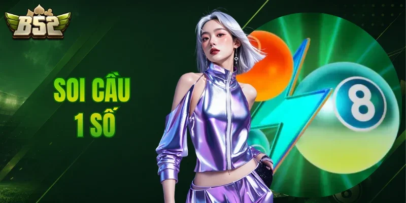 Soi Cầu 1 Số
