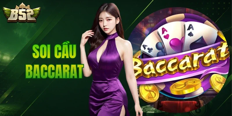 Soi Cầu Baccarat