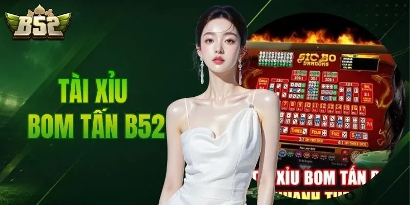 Tài Xỉu Bom Tấn B52